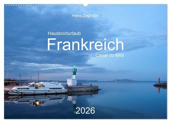 Hausbooturlaub Frankreich - Canal du Midi (Wandkalender 2026 DIN A2 quer), CALVENDO Monatskalender