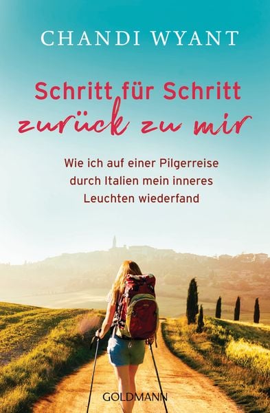 Schritt für Schritt zurück zu mir, Taschenbuch von Chandi Wyant, Goldmann, 978-3-442-22300-8