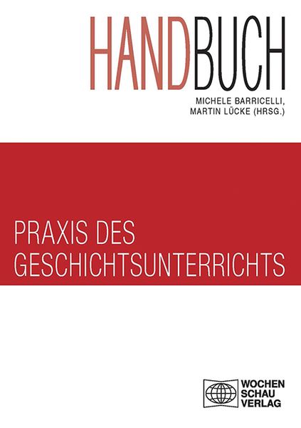Produktbild: Handbuch Praxis des Geschichtsunterrichts 2 Bde
