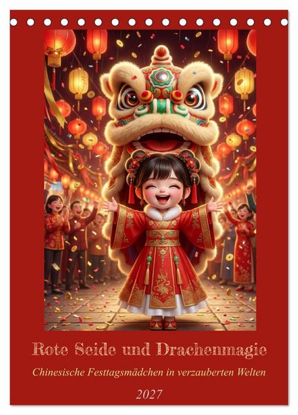 Rote Seide und Drachenmagie (Tischkalender 2027 DIN A5 hoch), CALVENDO Monatskalender