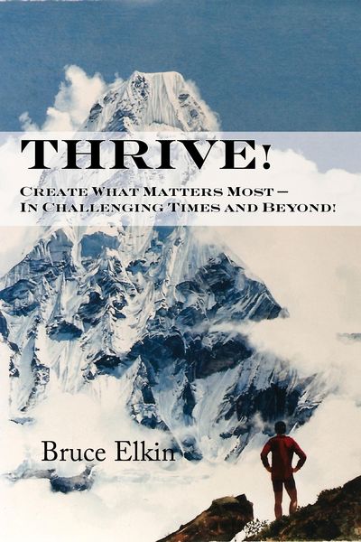 Produktbild: Thrive! Create What Matters Most: In Challenging Times and Beyond!