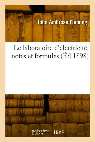 Produktbild: Le laboratoire d'&eacute;lectricit&eacute;, notes et formules