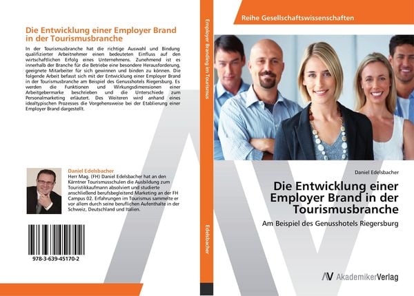 Die Entwicklung einer Employer Brand in der Tourismusbranche, Taschenbuch von Daniel Edelsbacher, AV Akademikerverlag, 9783639451702
