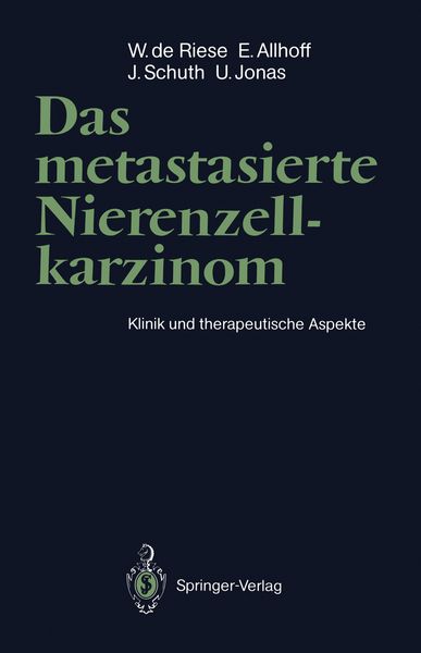 Das metastasierte Nierenzellkarzinom, Taschenbuch von Werner de Riese , Ernst Allhoff , Julius Schuth , Udo Jonas, Springer Berlin, 9783540537083