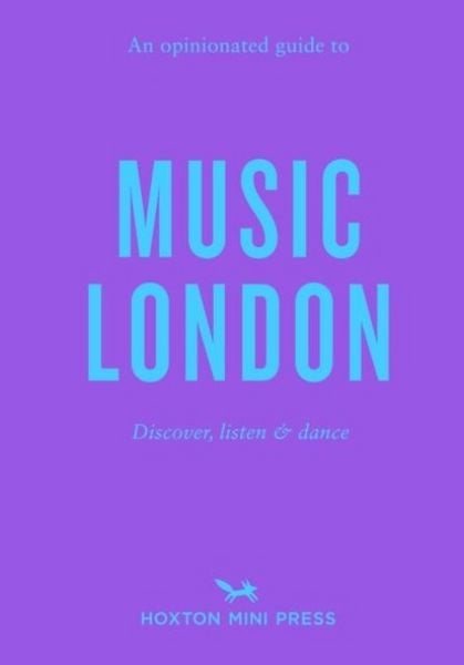 Produktbild: An Opinionated Guide to Music London