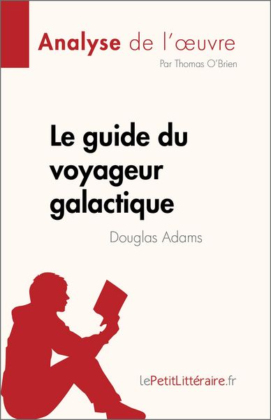 Produktbild: Le guide du voyageur galactique de Douglas Adams (Analyse de l'oeuvre)