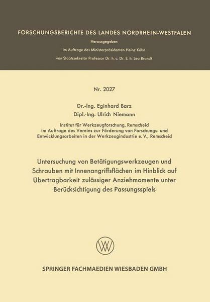Produktbild: Untersuchung von Bet&auml;tigungswerkzeugen und Schrauben mit Innenangriffsfl&auml;chen im Hinblick auf &Uuml;bertragbarkeit zul&auml;ssiger Anziehmomente unter Ber&uuml;cksic