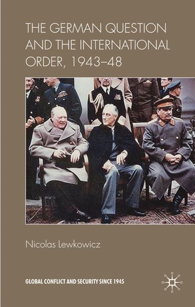 Produktbild: The German Question and the International Order, 1943&ndash;48