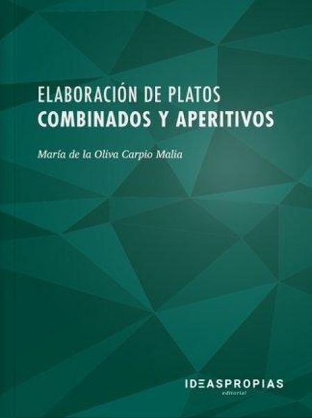 Produktbild: Elaboraci&oacute;n de platos combinados y aperitivos : nociones b&aacute;sicas de preparaci&oacute;n y control de la calidad