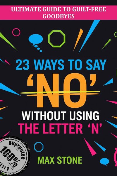 Produktbild: 23 Ways to Say 'No' Without Using the Letter 'N' (The 23 series)