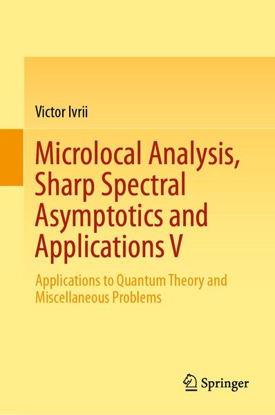 Produktbild: Microlocal Analysis, Sharp Spectral Asymptotics and Applications V