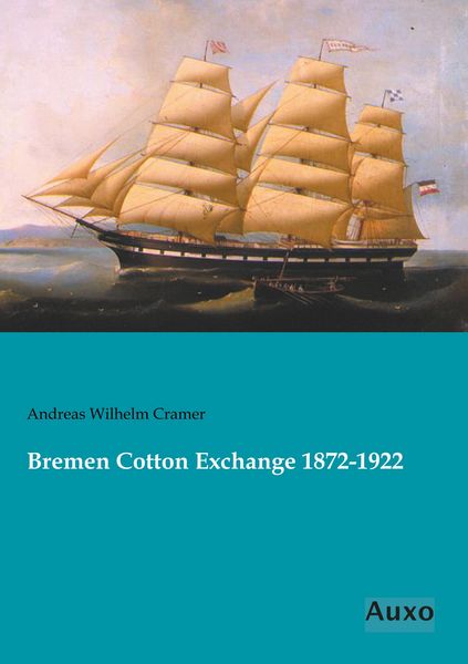 Produktbild: Bremen Cotton Exchange 1872-1922