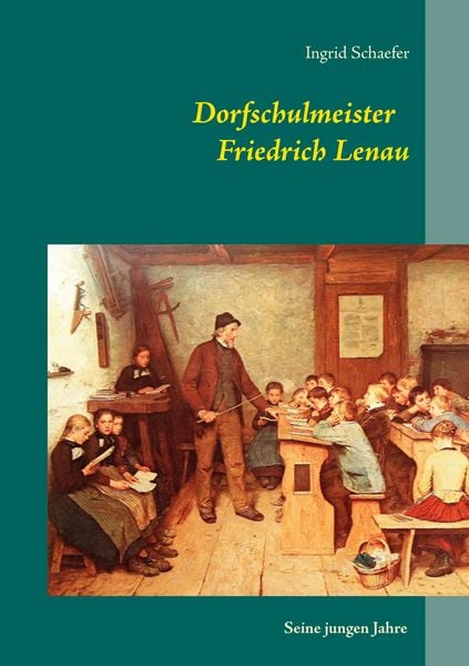 Produktbild: Dorfschulmeister Friedrich Lenau