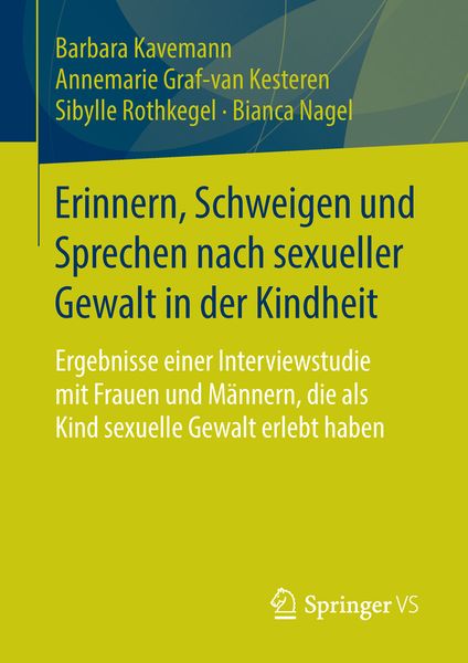 Erinnern, Schweigen und Sprechen nach sexueller Gewalt in der Kindheit, Taschenbuch von Barbara Kavemann,Annemarie Graf-van Kesteren,Sibylle