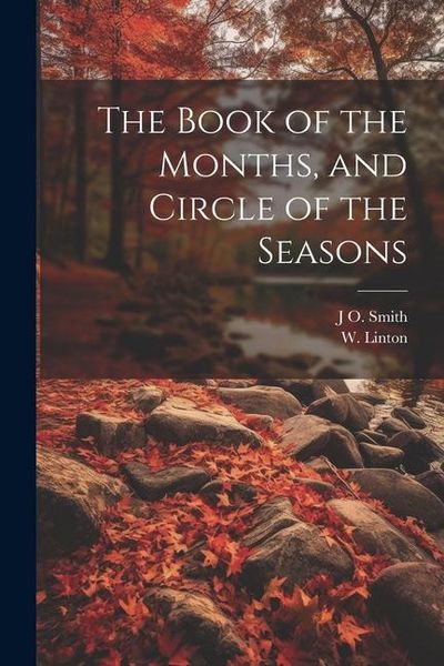 Produktbild: The Book of the Months, and Circle of the Seasons