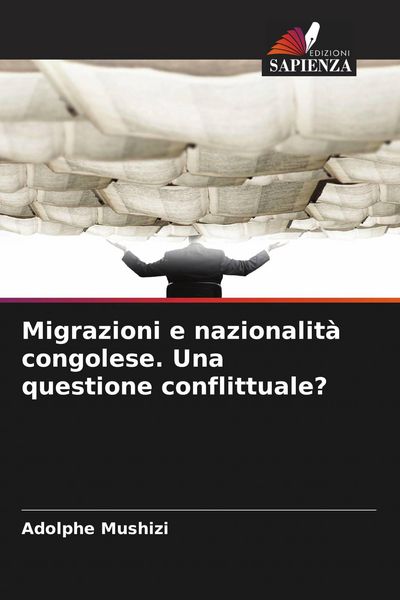 Produktbild: Migrazioni e nazionalit&agrave; congolese. Una questione conflittuale?