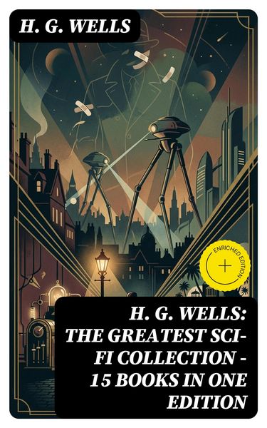 Produktbild: H. G. Wells: The Greatest Sci-Fi Collection - 15 Books in One Edition