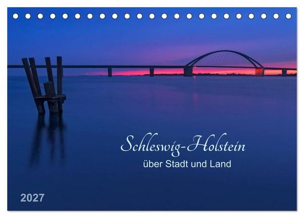 Produktbild: Schleswig-Holstein - &uuml;ber Stadt und Land (Tischkalender 2027 DIN A5 quer), CALVENDO Monatskalender