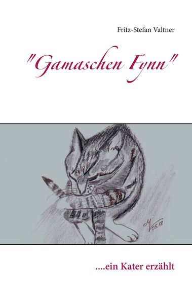 Gamaschen Fynn, Taschenbuch von Fritz-Stefan Valtner, BoD – Books on Demand, 9783748151944