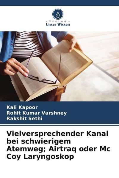 Produktbild: Vielversprechender Kanal bei schwierigem Atemweg; Airtraq oder Mc Coy Laryngoskop