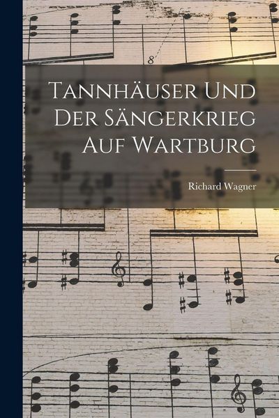 Produktbild: Tannh&auml;user und der S&auml;ngerkrieg auf Wartburg