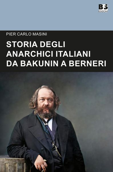 Produktbild: Storia degli anarchici italiani da Bakunin a Berneri
