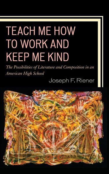Produktbild: Teach Me How to Work and Keep Me Kind