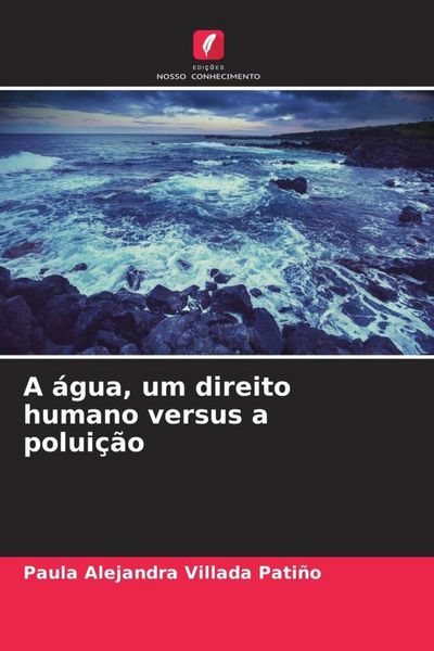 Produktbild: A &aacute;gua, um direito humano versus a polui&ccedil;&atilde;o