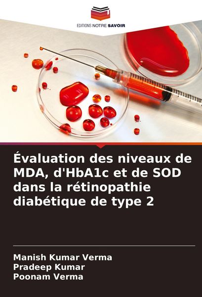 Produktbild: &Eacute;valuation des niveaux de MDA, d'HbA1c et de SOD dans la r&eacute;tinopathie diab&eacute;tique de type 2