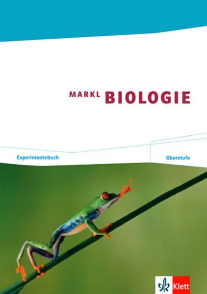 Markl Biologie. Experimentebuch Oberstufe