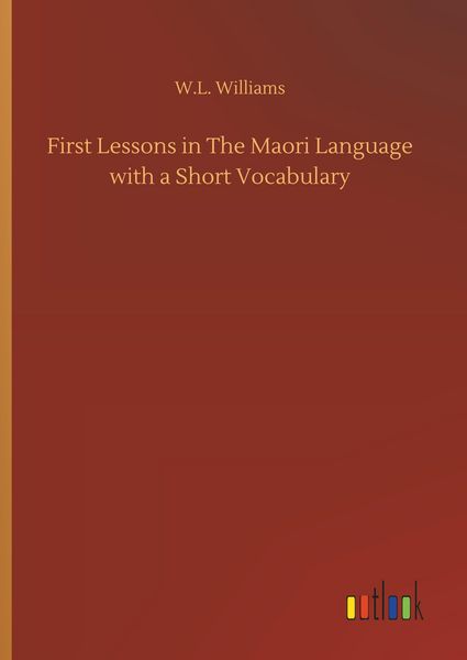Produktbild: First Lessons in The Maori Language with a Short Vocabulary