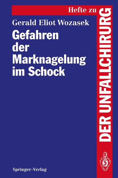 Gefahren der Marknagelung im Schock, Taschenbuch von Gerald E. Wozasek, Springer Berlin, 9783540575122