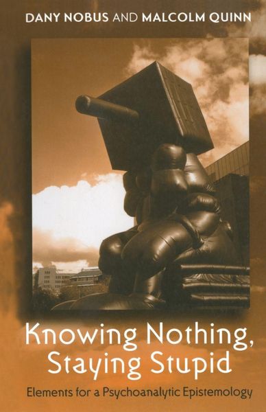 Produktbild: Knowing Nothing, Staying Stupid