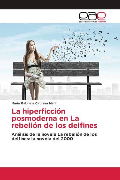 Produktbild: La hiperficci&oacute;n posmoderna en La rebeli&oacute;n de los delfines