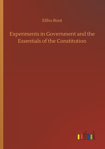 Produktbild: Experiments in Government and the Essentials of the Constitution