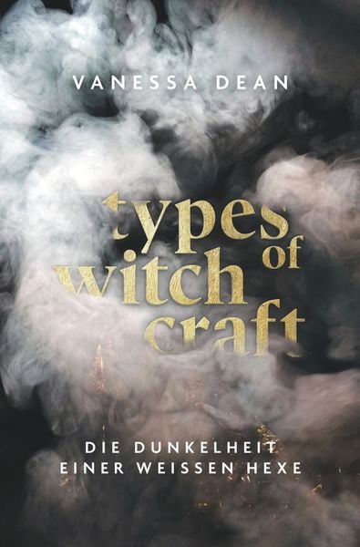 Produktbild: Types of Witchcraft: Die Dunkelheit einer weissen Hexe