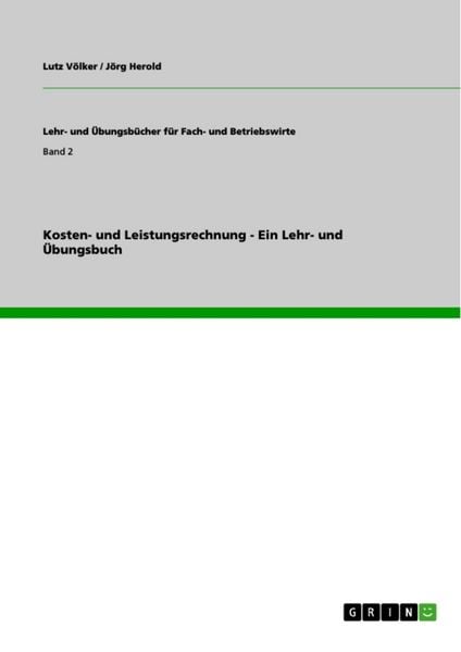 Produktbild: Kosten- und Leistungsrechnung - Ein Lehr- und &Uuml;bungsbuch