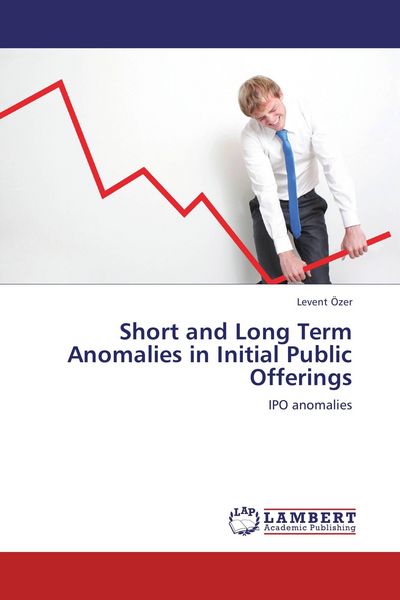 Produktbild: Short and Long Term Anomalies in Initial Public Offerings