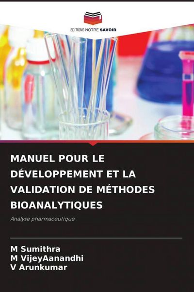 Produktbild: Manuel Pour Le D&eacute;veloppement Et La Validation De M&eacute;thodes Bioanalytiques