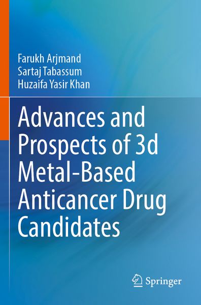 Produktbild: Advances and Prospects of 3-d Metal-Based Anticancer Drug Candidates
