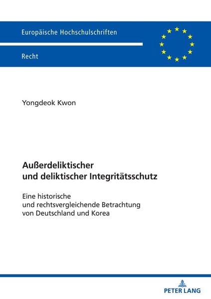 Produktbild: Au&szlig;erdeliktischer und deliktischer Integrit&auml;tsschutz