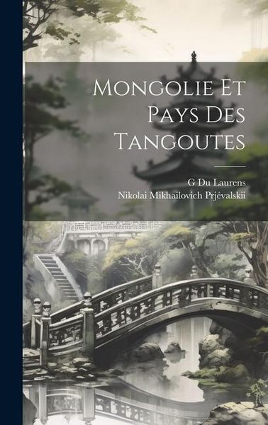 Produktbild: Mongolie Et Pays Des Tangoutes