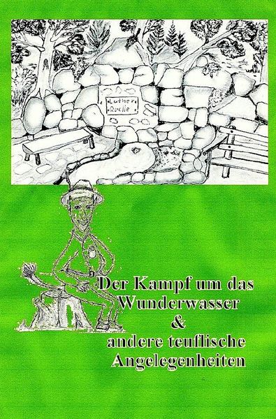 Der Kampf um das Wunderwasser & andere teuflische Angelegenheiten, Taschenbuch von Ernst Rudi Schnabel, Epubli, 9783759814784