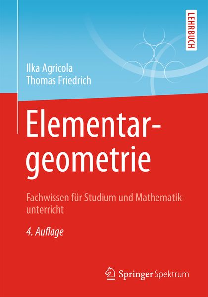 Elementargeometrie, Taschenbuch von Ilka Agricola,Thomas Friedrich, Springer Fachmedien Wiesbaden GmbH