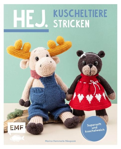 Hej. Kuscheltiere stricken, Taschenbuch von Marina Hammerle-Niesporek, Edition Michael Fischer / EMF Verlag, 978-3-7459-1241-8