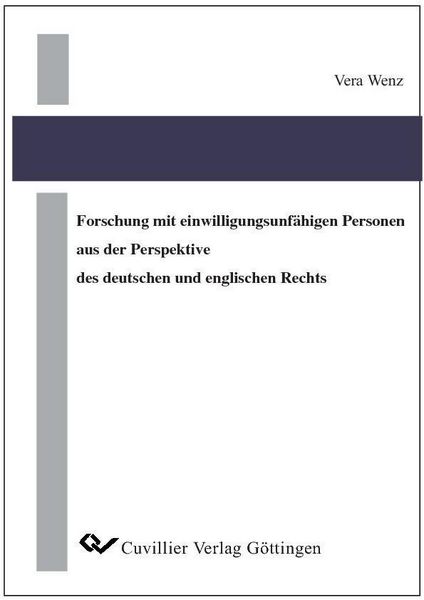 Produktbild: Forschung mit einwilligungsunf&auml;higen Personen aus der Perspektive des deutschen und englischen Rechts