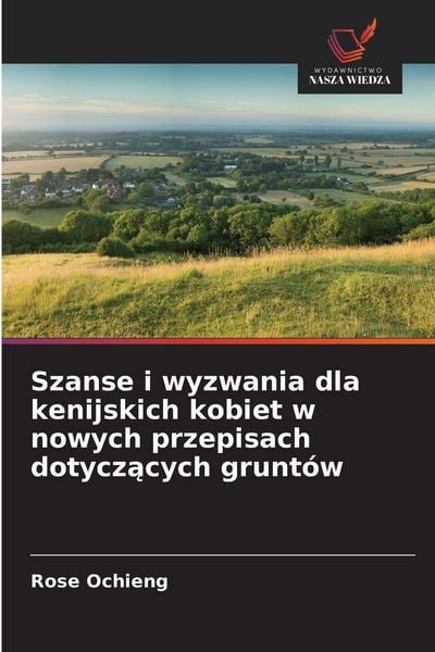 Produktbild: Szanse i wyzwania dla kenijskich kobiet w nowych przepisach dotycz&iquest;cych grunt&oacute;w