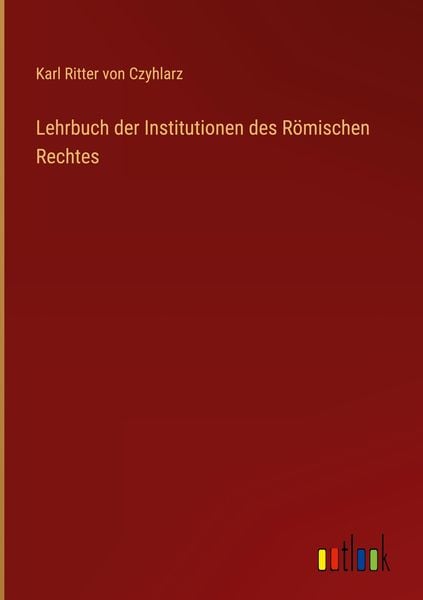 Produktbild: Lehrbuch der Institutionen des R&ouml;mischen Rechtes