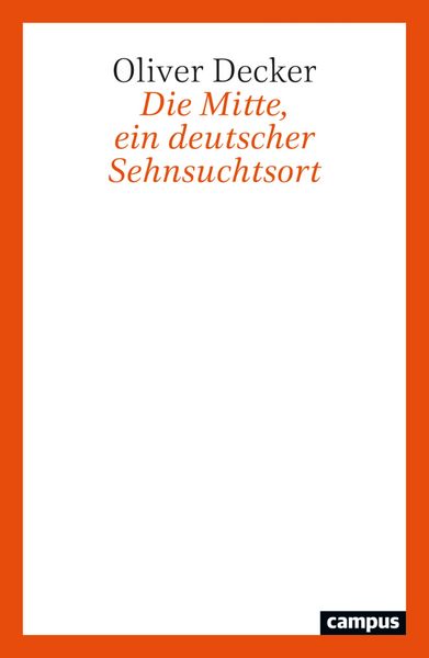 Produktbild: Die Mitte, ein deutscher Sehnsuchtsort
