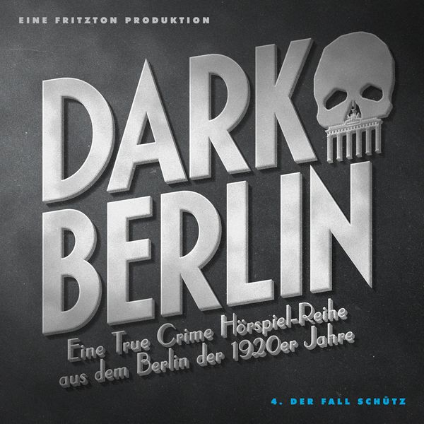 Produktbild: Dark Berlin Eine True Crime H&ouml;rspiel-Reihe aus dem Berlin der 1920er Jahre - 4. Fall
